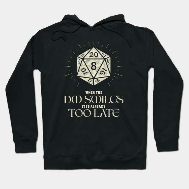 When The DM Smiles It Is Already Too Late Hoodie by Grimdark Merchant
